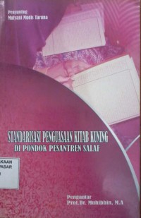 Image of Standarisasi Penguasaan Kitab Kuning di Pondok Pesantren Salaf